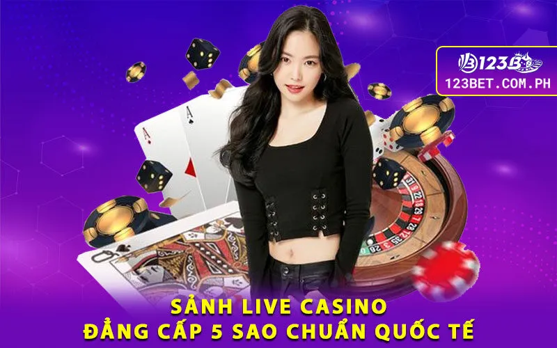 1-sanh-live-casino-dang-cap-5-sao-chuan-quoc-te